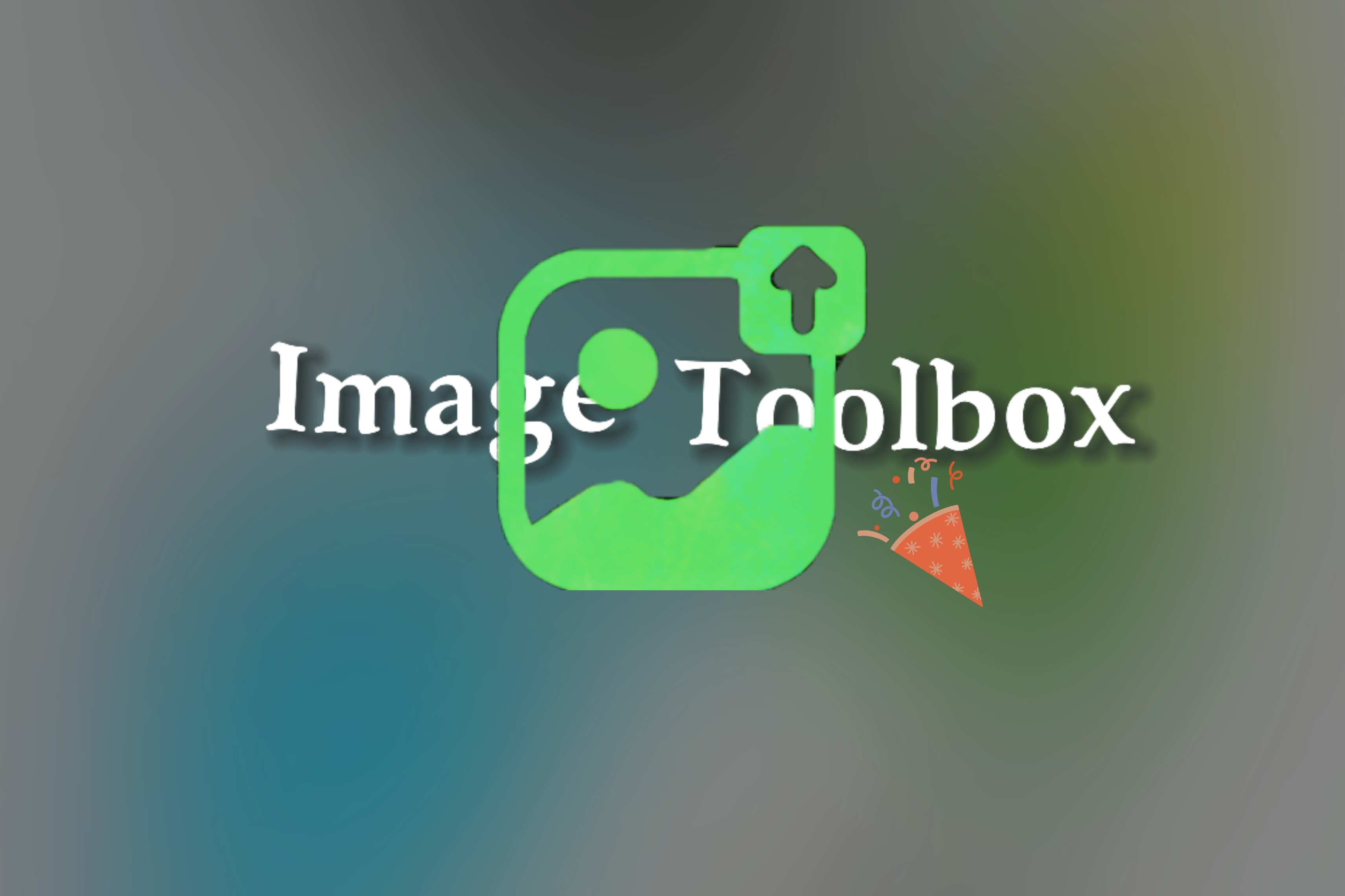 Image Toolbox：开源图像处理神器